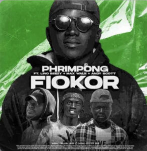 Phrimpong – Fiokor Ft Lino Beezy, Max Wale x Andy Scott