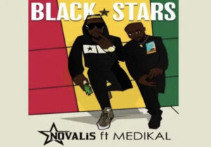 Novalis Ft Medikal  – Black Stars