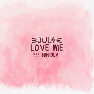 Juls – Love Me Ft Niniola