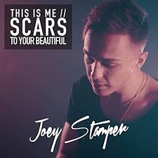 Joey Stamper – This Is Me / Scars to Your Beautiful