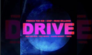 Clean Bandit & Topic – “Drive (Remix)” ft. Chip, Russ Millions, French the Kid, Wes Nelson & Ayo Beatz
