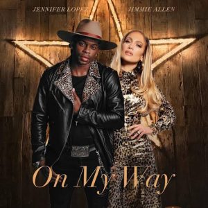 Jimmie Allen & Jennifer Lopez – on my way