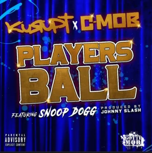 Kurupt & C-Mob – Players Ball Ft Snoop Dogg